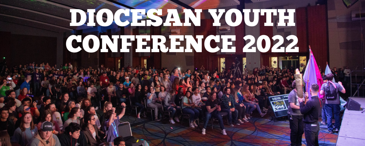 Diocesan Youth Conference 2022 Evangelize Richmond